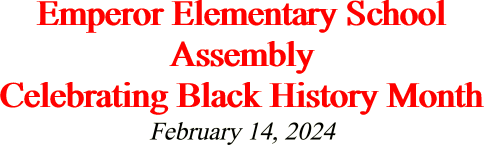 Emperor Elementary School Assembly Celebrating Black History