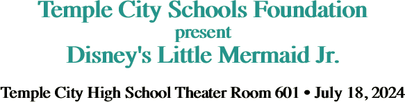 Temple City Schools Foundation present Disney's Little