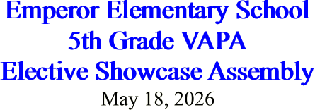 Emperor Elementary School 5th Grade VAPA Elective