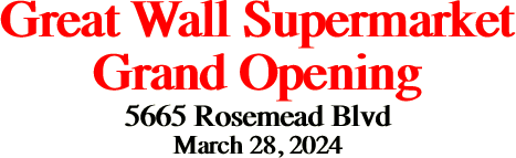 Great Wall Supermarket Grand Opening 5665 Rosemead