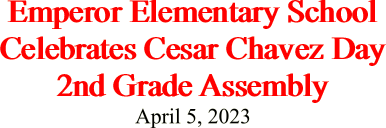 Emperor Elementary School Celebrates Cesar Chavez